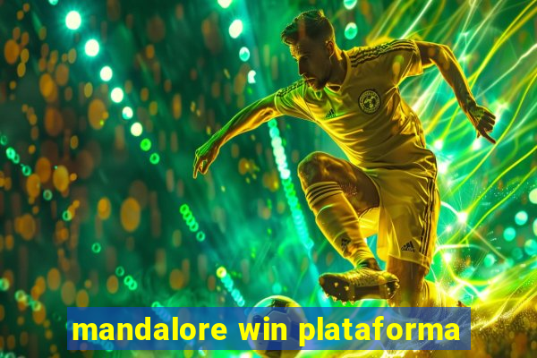 mandalore win plataforma